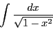 integral of 1 / sqrt(1 - x^2)